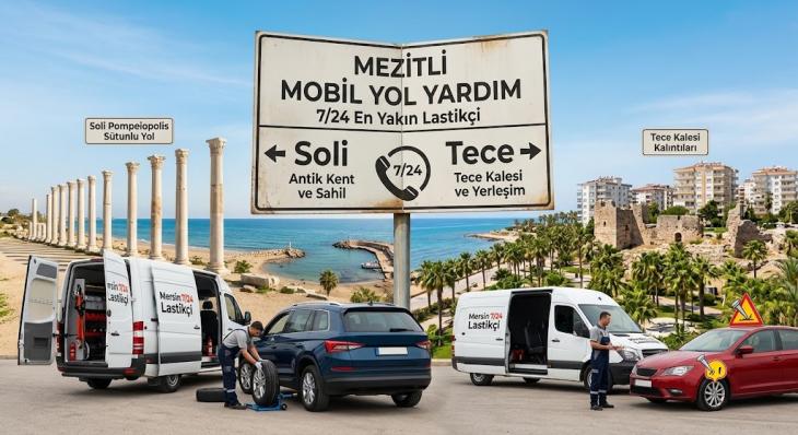 Mersin Mezitli En Yakın Lastikçi: Soli ve Tece Mobil Yol Yardım